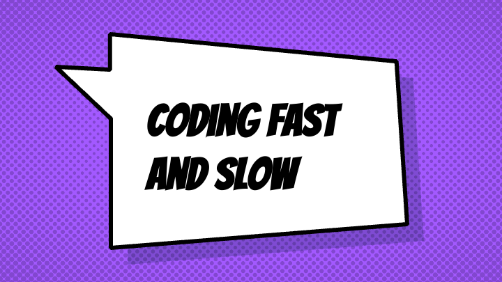 Coding Fast and Slow: Applying Kahneman’s Insights to Improve Development Practices and Efficiency